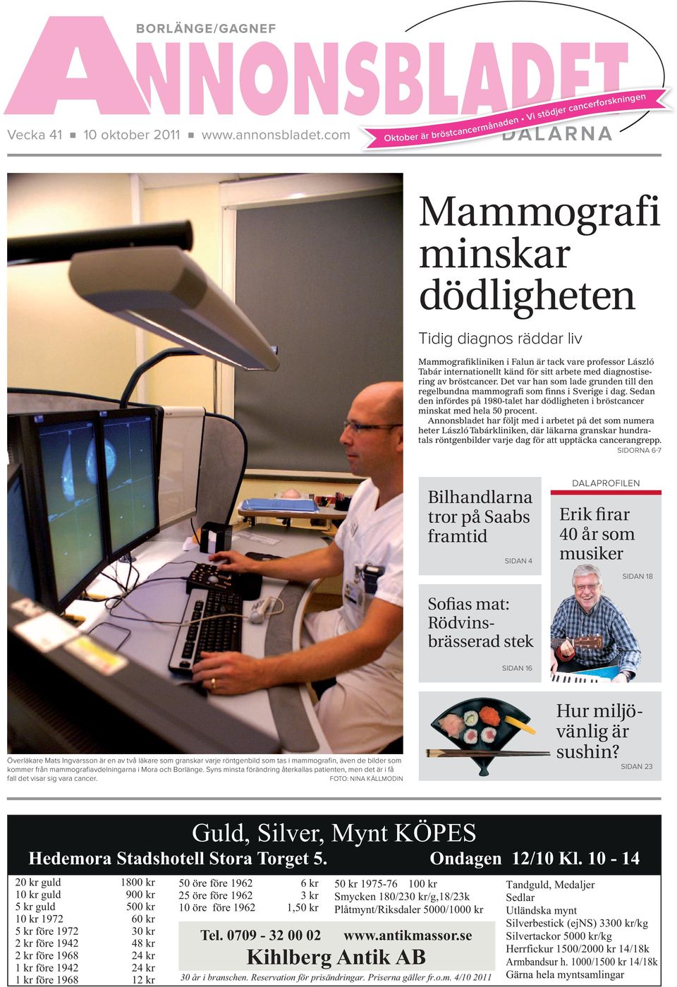 känd för sitt arbete med diagnostisering av bröstcancer. Det var han som lade grunden till den regelbundna mammografi som finns i Sverige i dag.