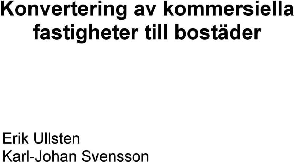 fastigheter till