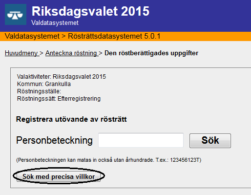 Efterregistreringen i rösträttsdatasystemet att söka en