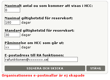 Gör så här för att konfigurera organisationsparametrar Klicka på knappen Konfigurera organisationsparametrar när du markerat din organisation Ange önskade uppgifter i respektive textfält.