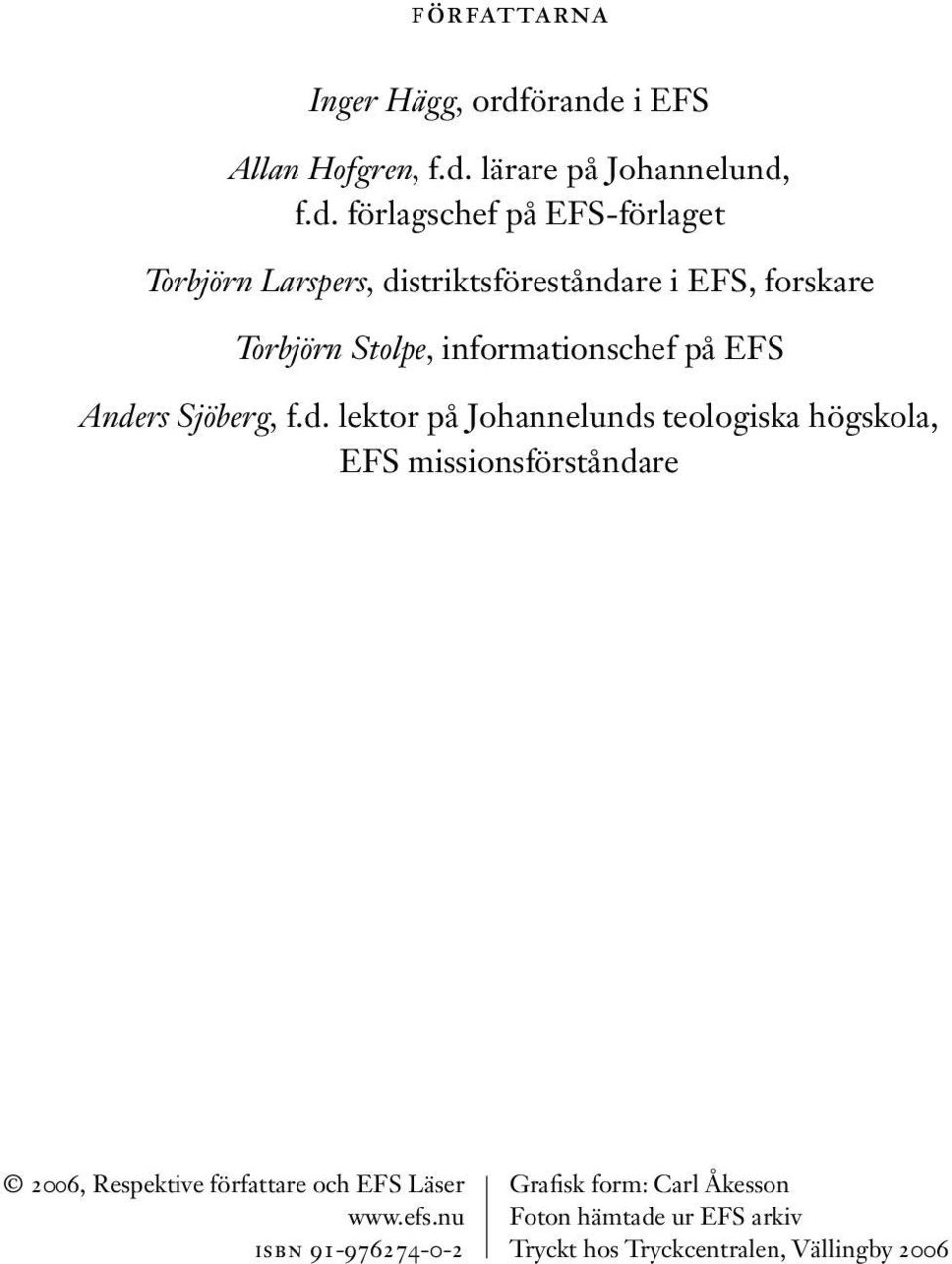 i EFS Allan Hofgren, f.d.