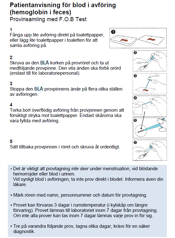 Rekommendationen från företaget var att provet kunde förvaras i rumstemperatur i