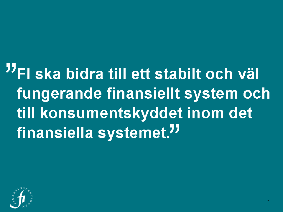 ÖPPEN UTFRÅGNING OM FINANSIELL STABILITET UR ETT