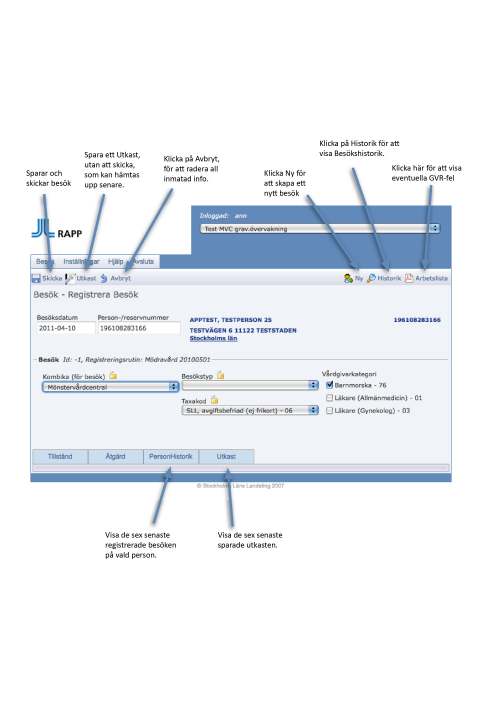 Att orientera sig i systemet Rapp är uppbyggt som en sida med flera flikar där olika funktioner är samlade. Är du inloggad som administratör ser du andra flikar. Mer info om det under Administration.