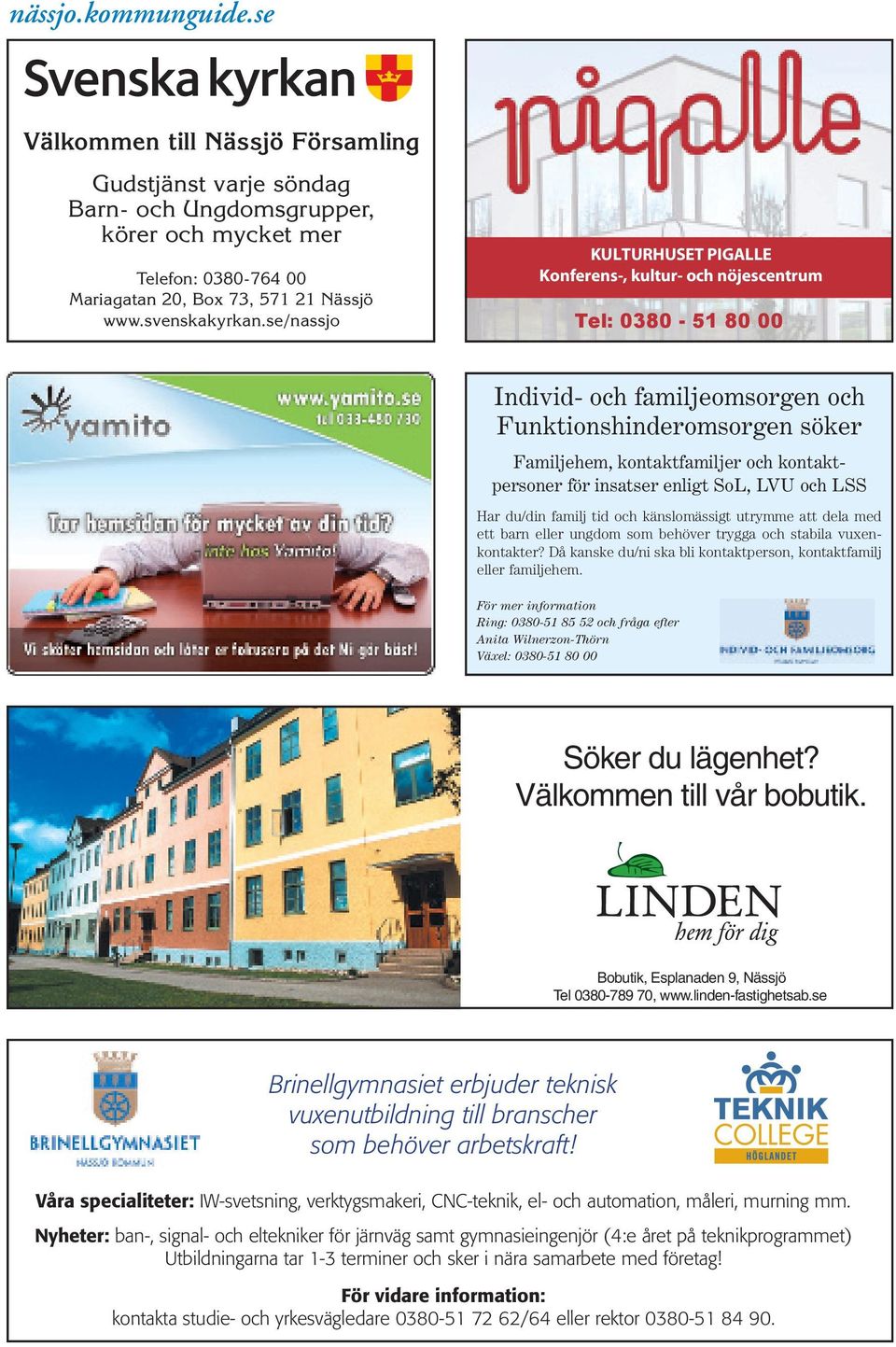 för insatser enligt SoL, LVU och LSS Har du/din familj tid och känslomässigt utrymme att dela med ett barn eller ungdom som behöver trygga och stabila vuxenkontakter?