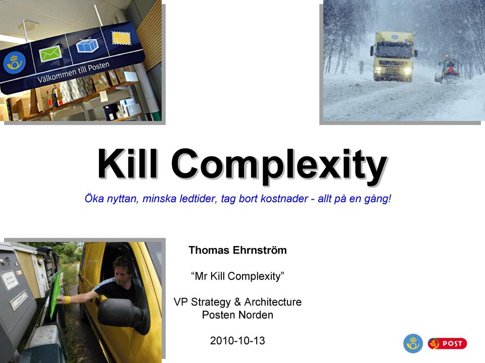 gång! Thomas Ehrnström Mr Kill Complexity