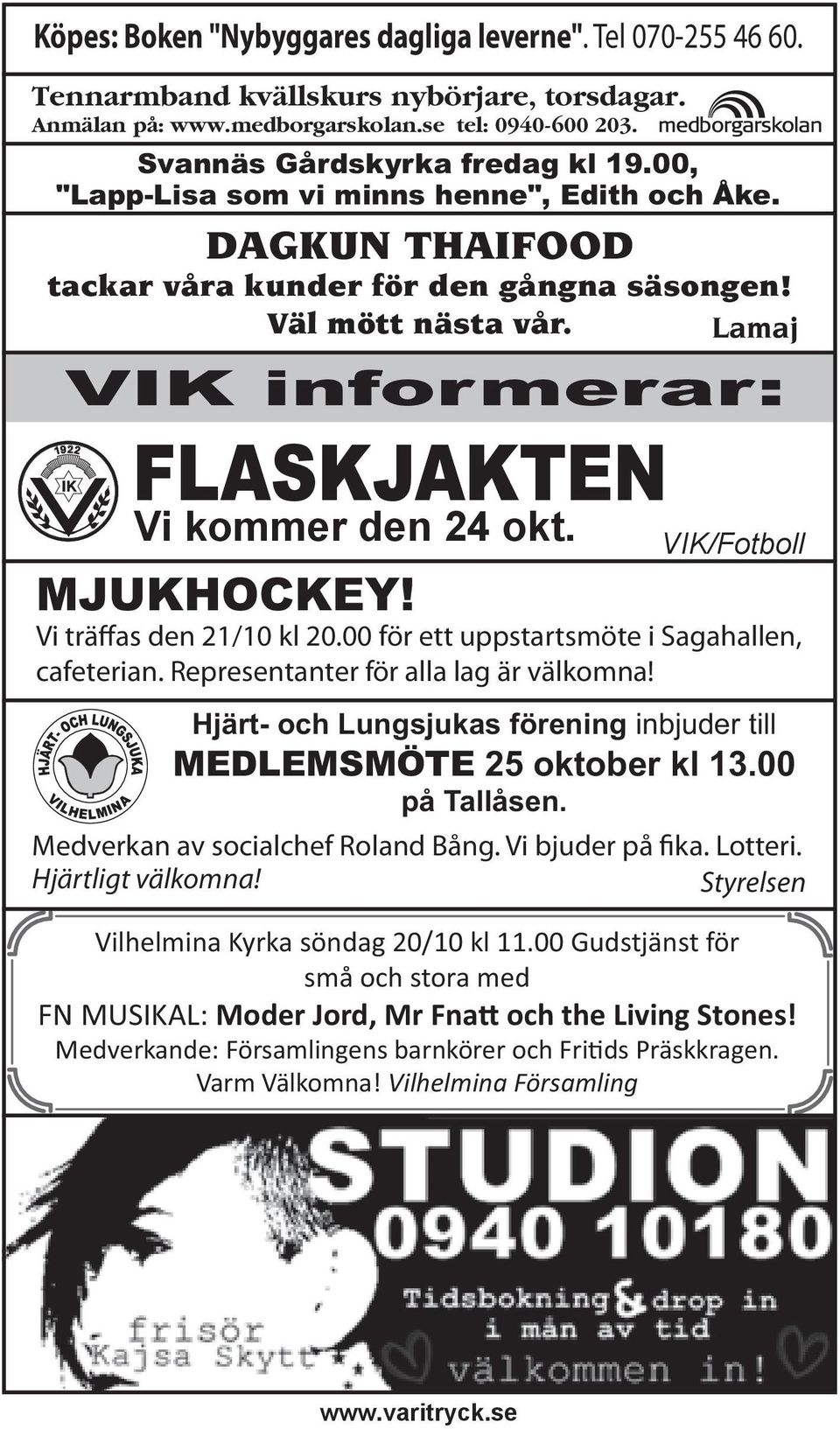 VIK/Fotboll MJUKHOCKEY! Vi träffas den 21/10 kl 20.00 för ett uppstartsmöte i Sagahallen, cafeterian. Representanter för alla lag är välkomna!