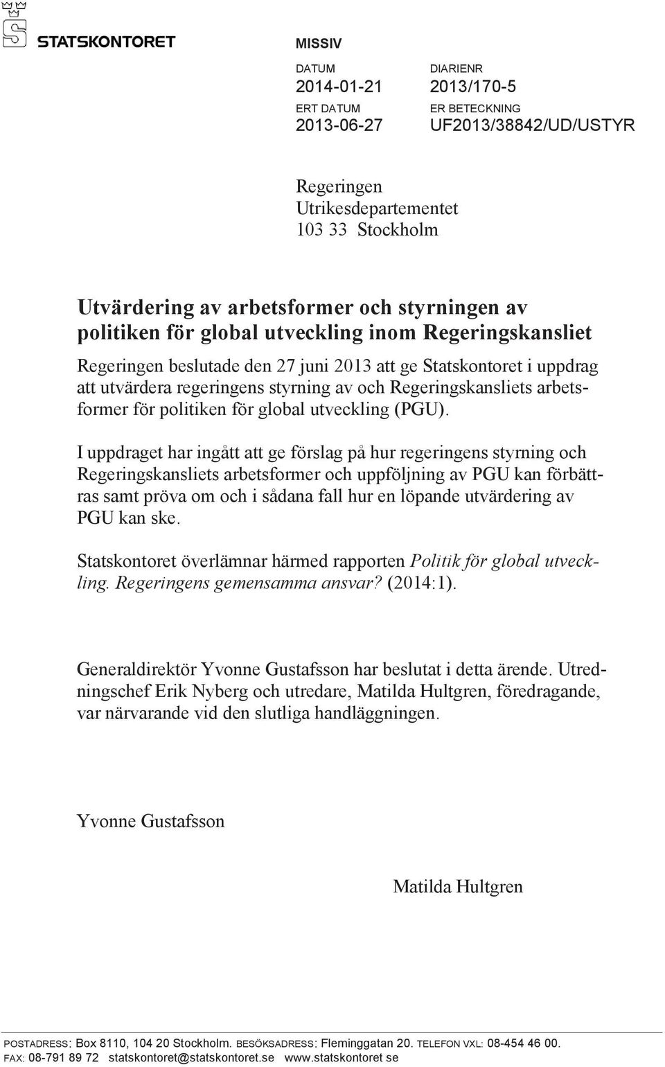 för politiken för global utveckling (PGU).