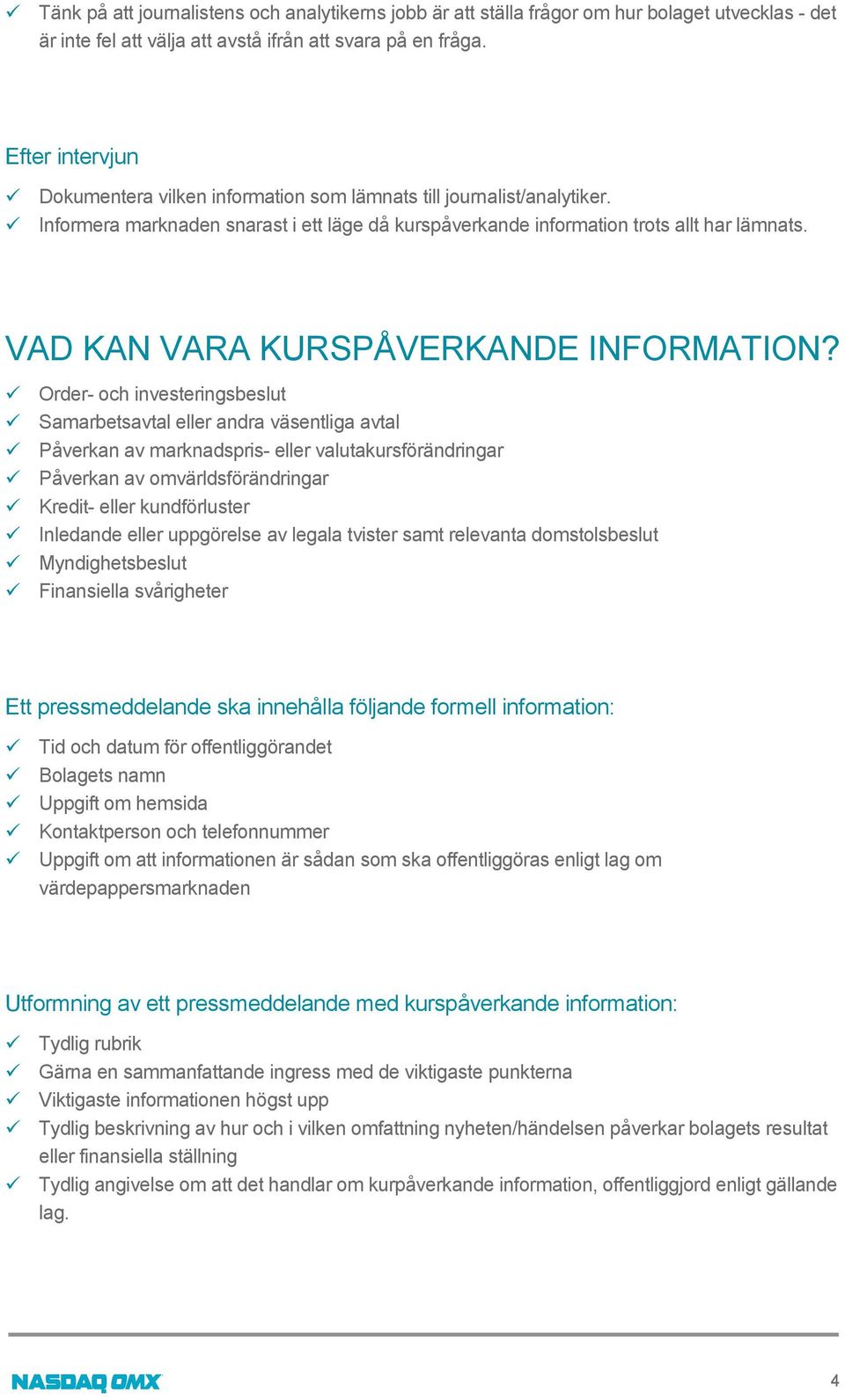 VAD KAN VARA KURSPÅVERKANDE INFORMATION?