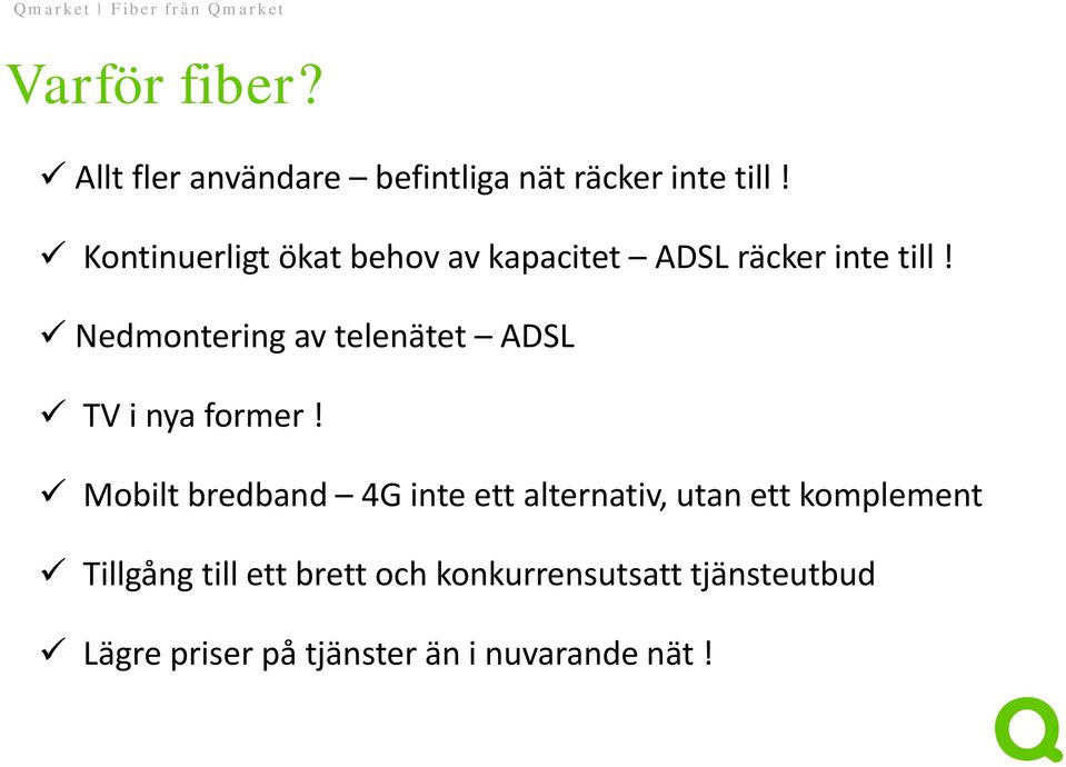 Nedmontering av telenätet ADSL TV i nya former!