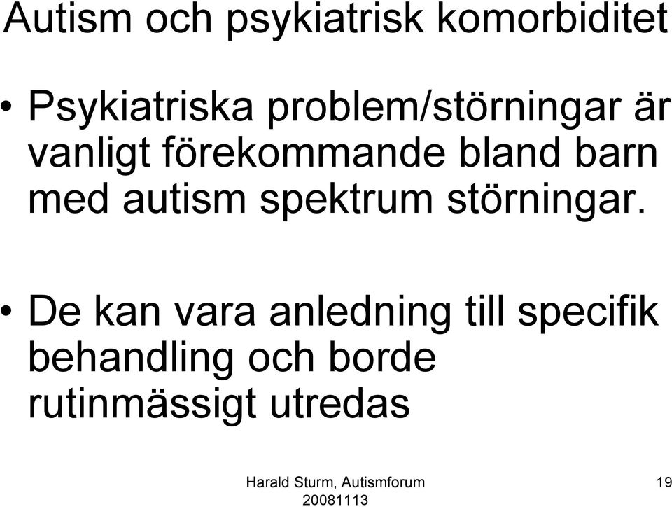 med autism spektrum störningar.