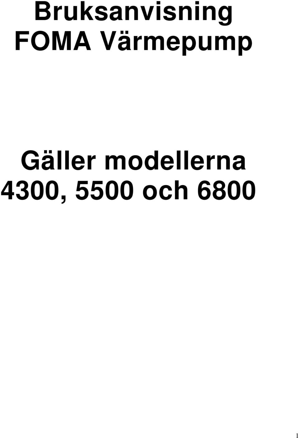 Gäller modellerna