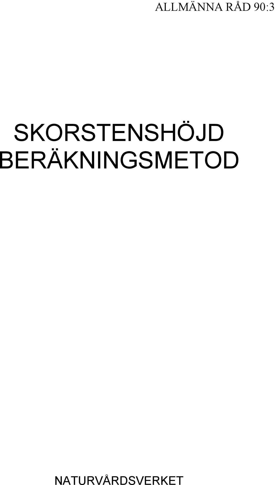 SKORSTENSHÖJD