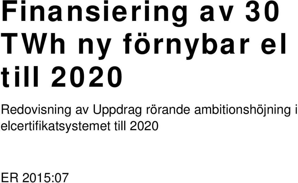 Uppdrag rörande ambitionshöjning i