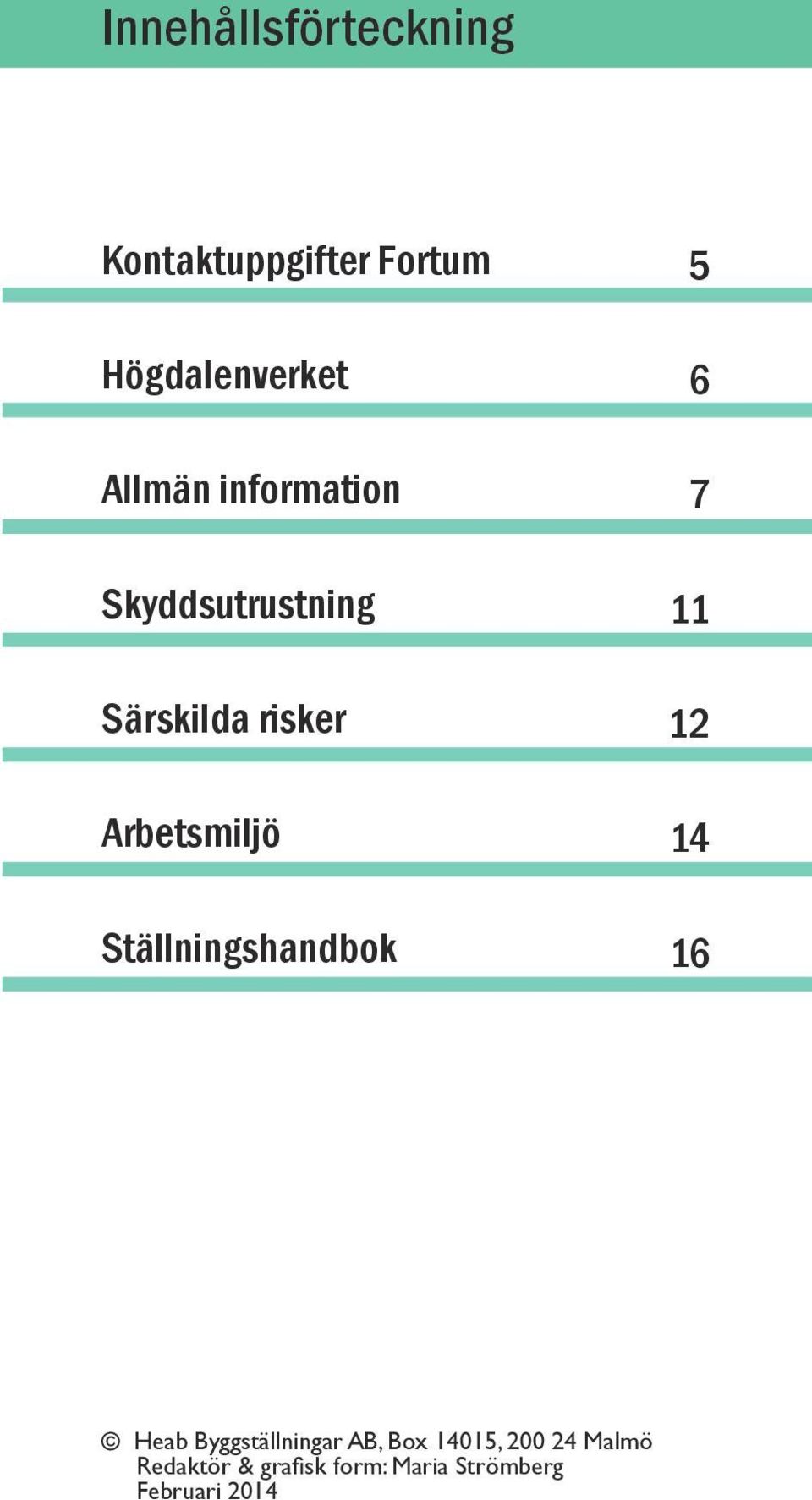 Ställningshandbok 5 6 7 11 12 14 16 Heab Byggställningar AB, Box