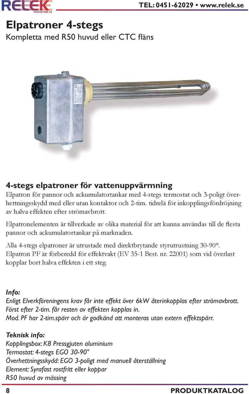 tidrelä för inkopplingsfördröjning av halva effekten efter strömavbrott.