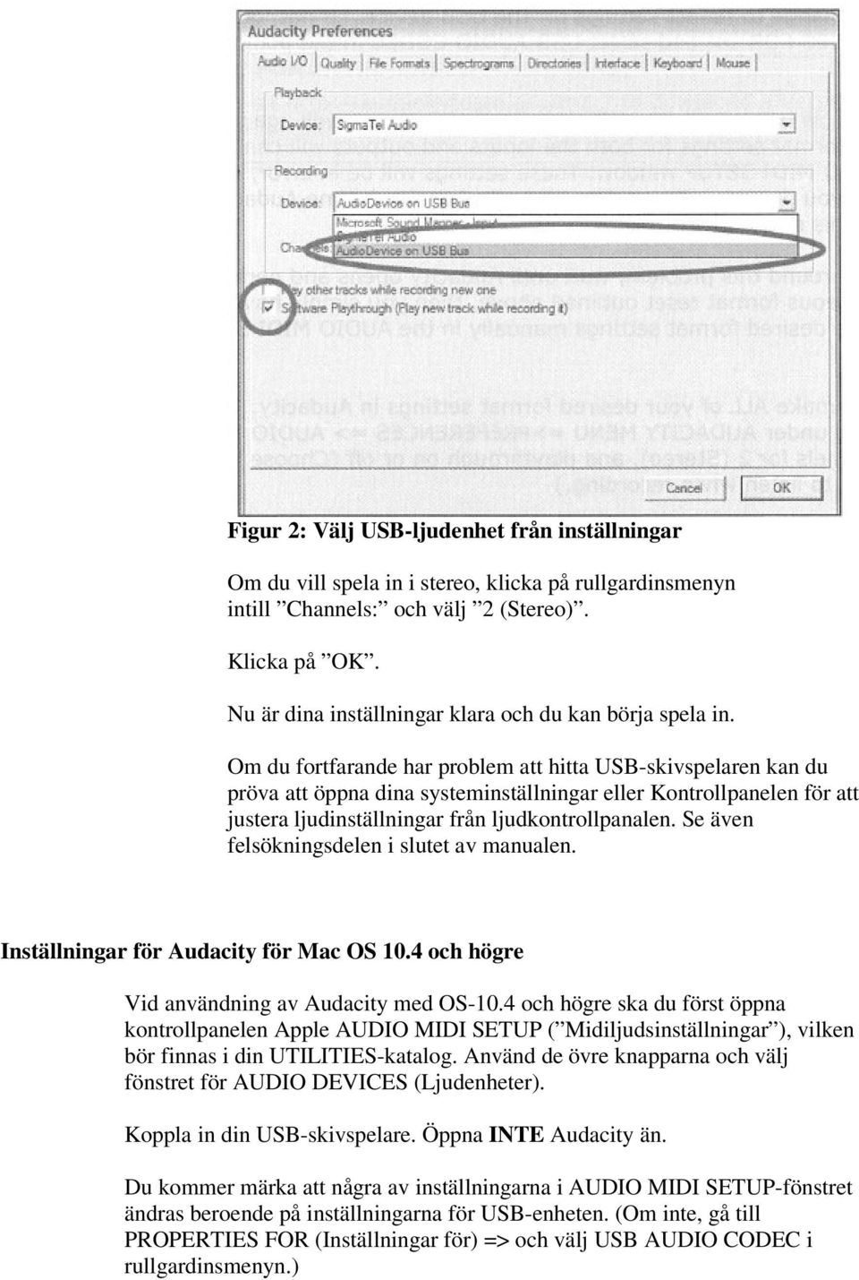 Om du fortfarande har problem att hitta USB-skivspelaren kan du pröva att öppna dina systeminställningar eller Kontrollpanelen för att justera ljudinställningar från ljudkontrollpanalen.