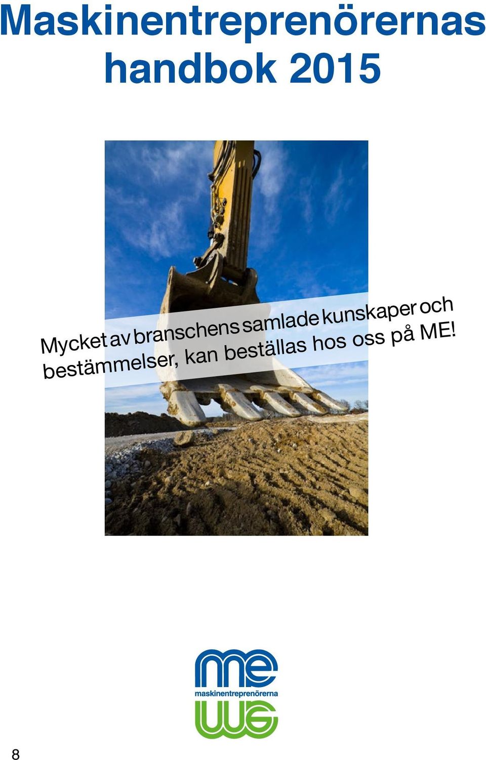 samlade kunskaper och