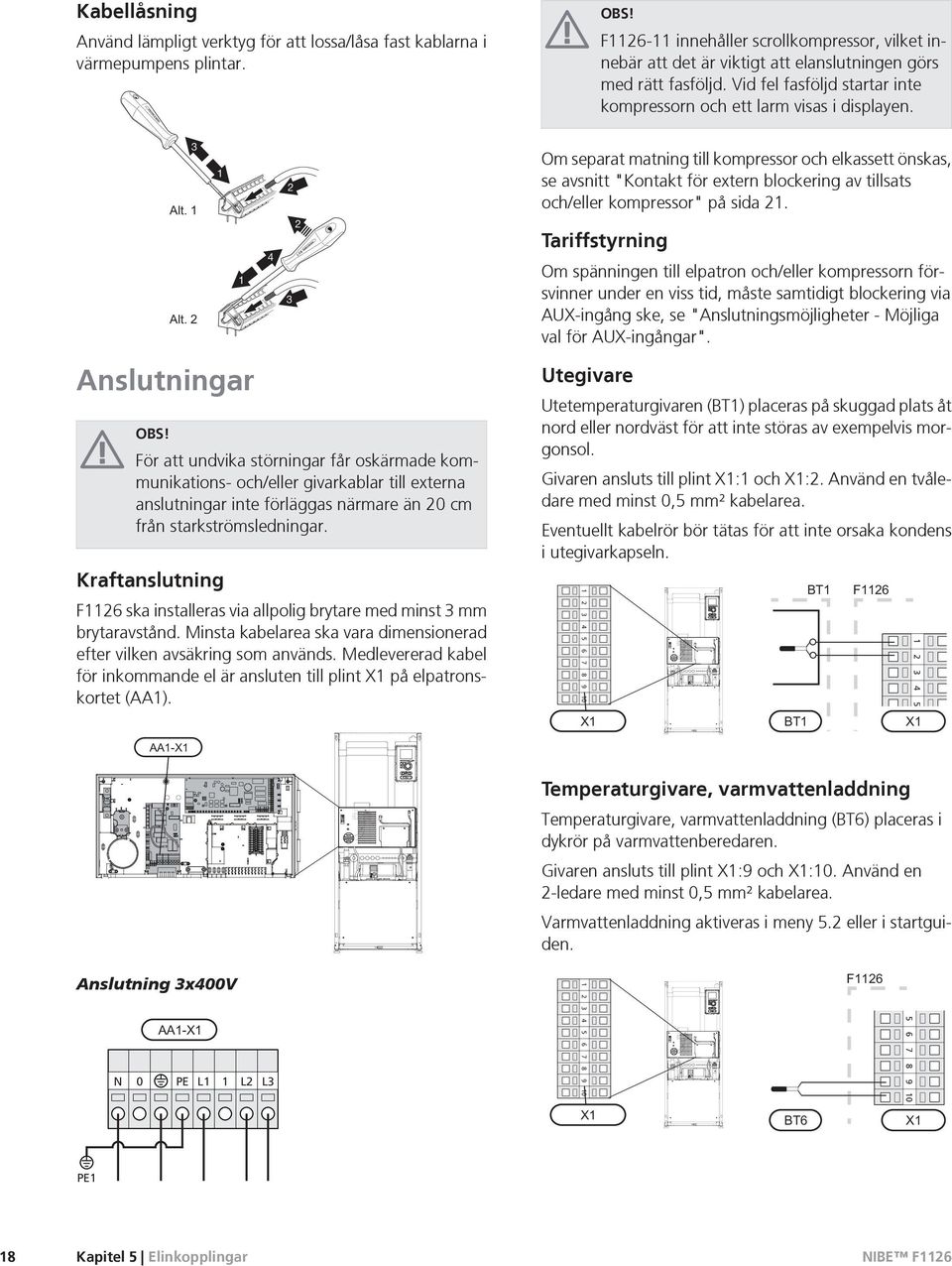 2 3 Anslutningar 1 1 4 2 3 2 LEK OBS!