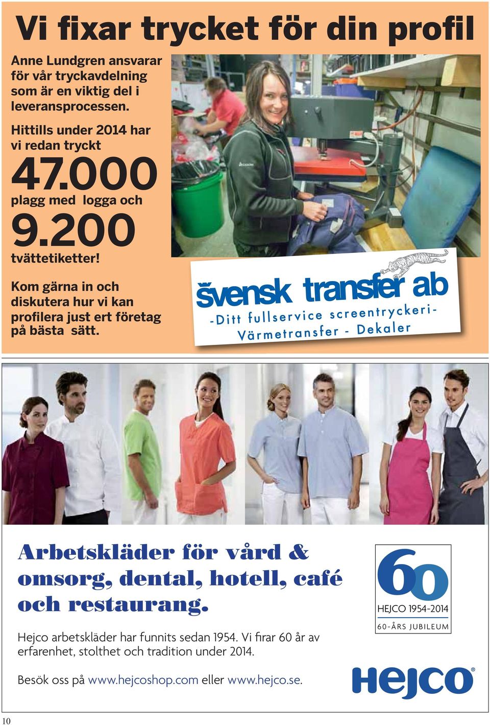 Kom gärna in och diskutera hur vi kan profilera just ert företag på bästa sätt.