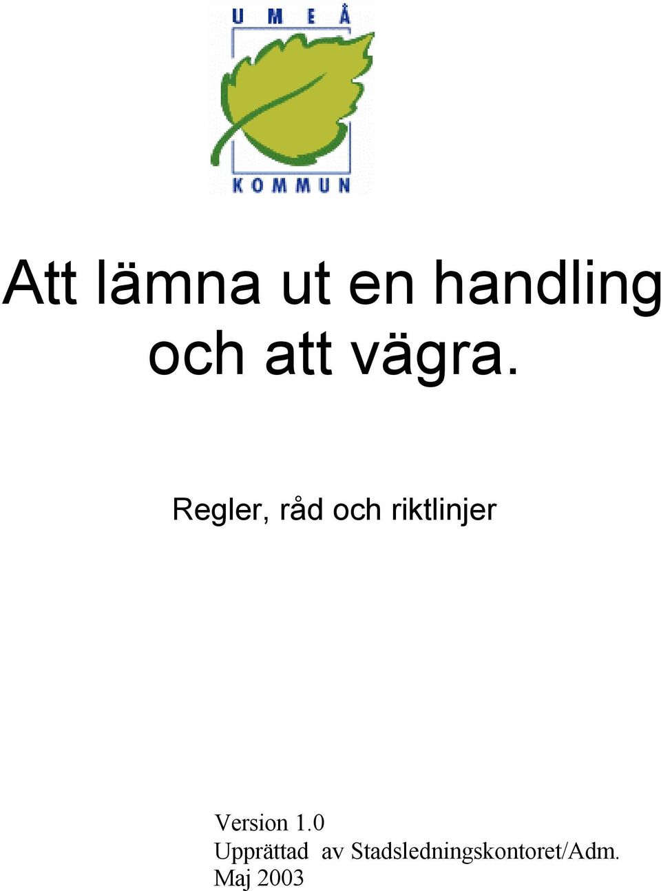 Regler, råd och riktlinjer