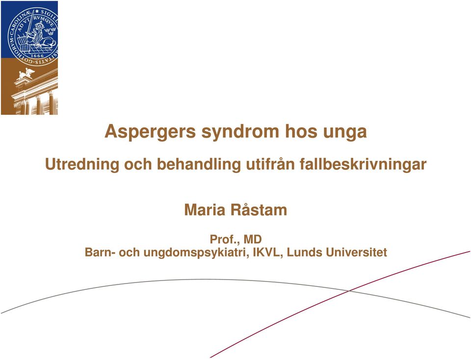 fallbeskrivningar Maria Råstam Prof.