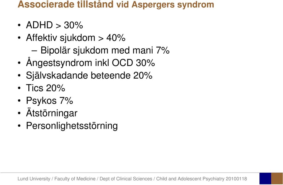 7% Ångestsyndrom inkl OCD 30% Självskadande beteende