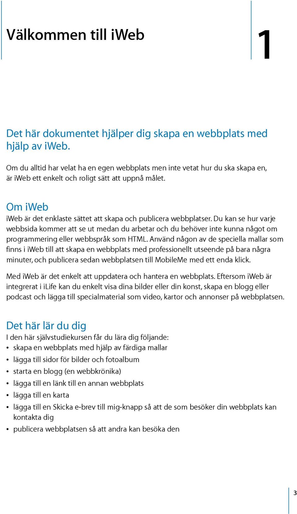 Om iweb iweb är det enklaste sättet att skapa och publicera webbplatser.