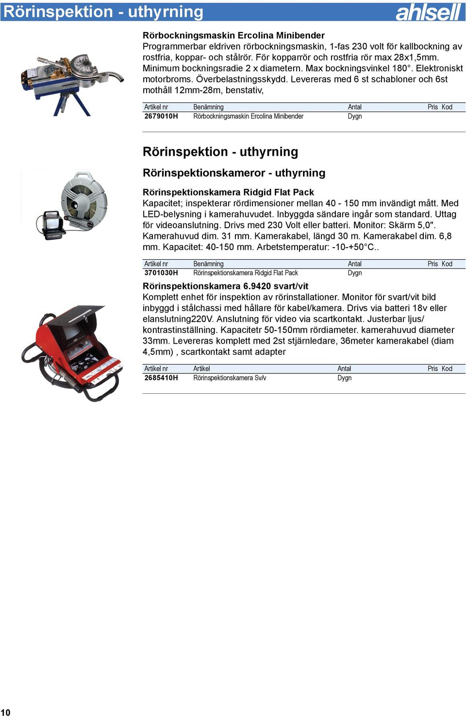 Levereras med 6 st schabloner och 6st mothåll 12mm-28m, benstativ, 2679010H Rörbockningsmaskin Ercolina Minibender Dygn Rörinspektion - uthyrning Rörinspektionskameror - uthyrning