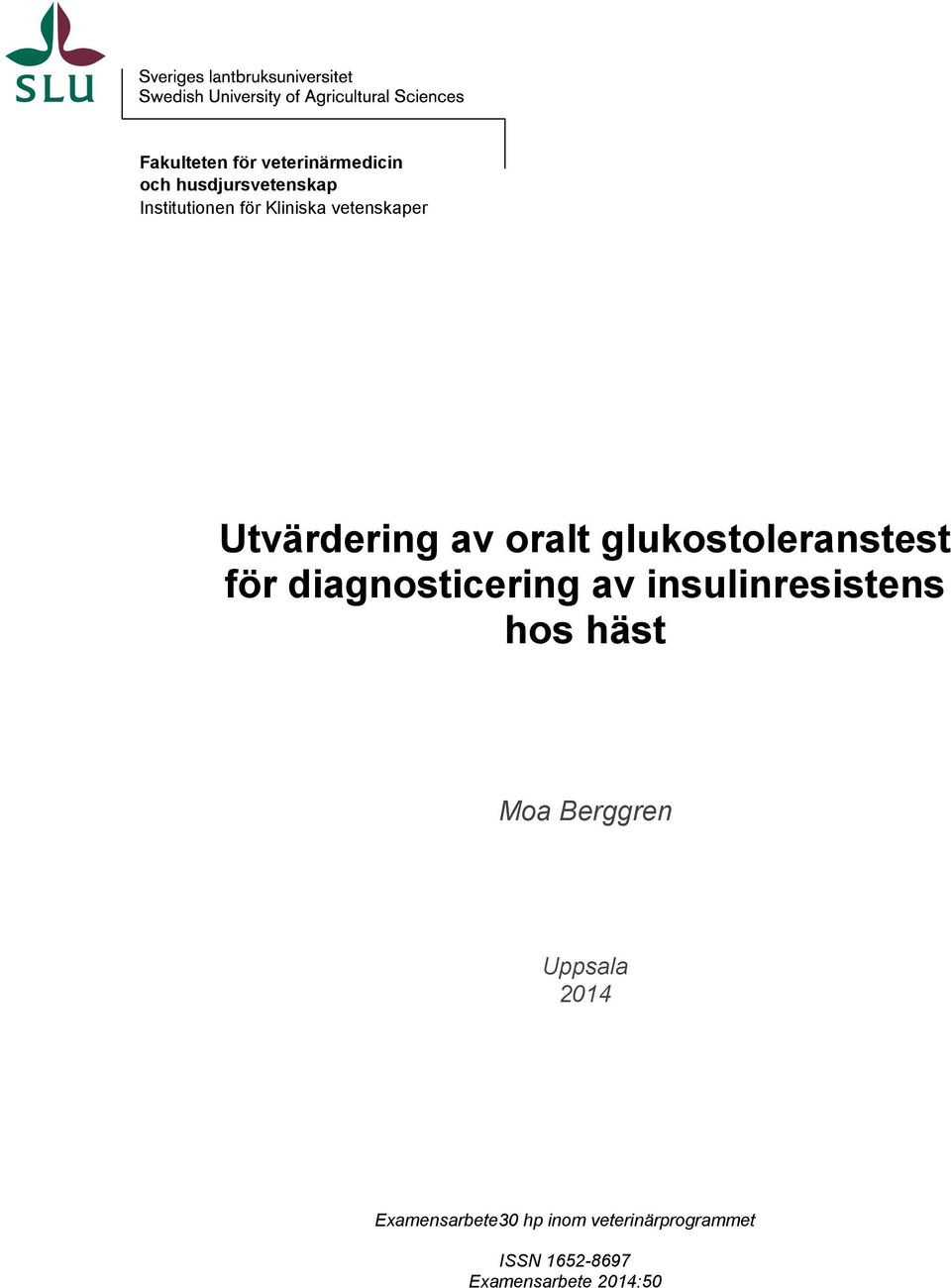 diagnosticering av insulinresistens hos häst Moa Berggren Uppsala 2014