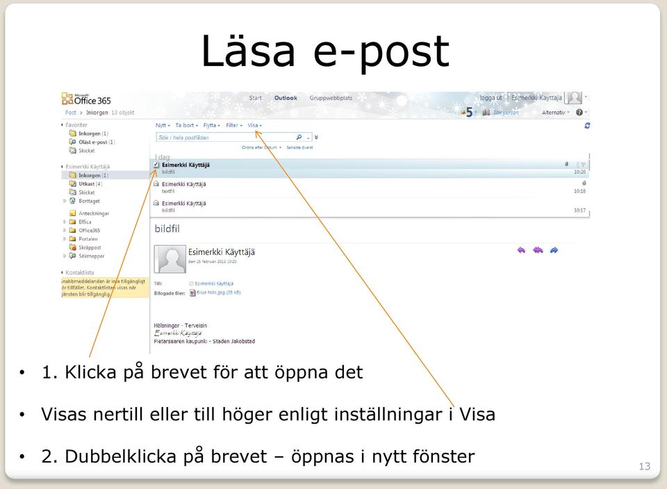 Visas nertill eller till höger enligt