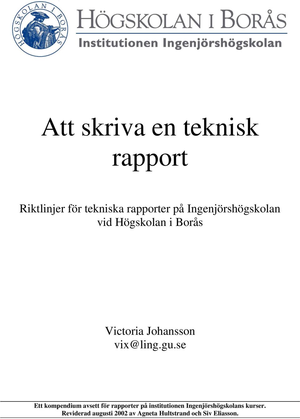 gu.se Ett kompendium avsett för rapporter på institutionen