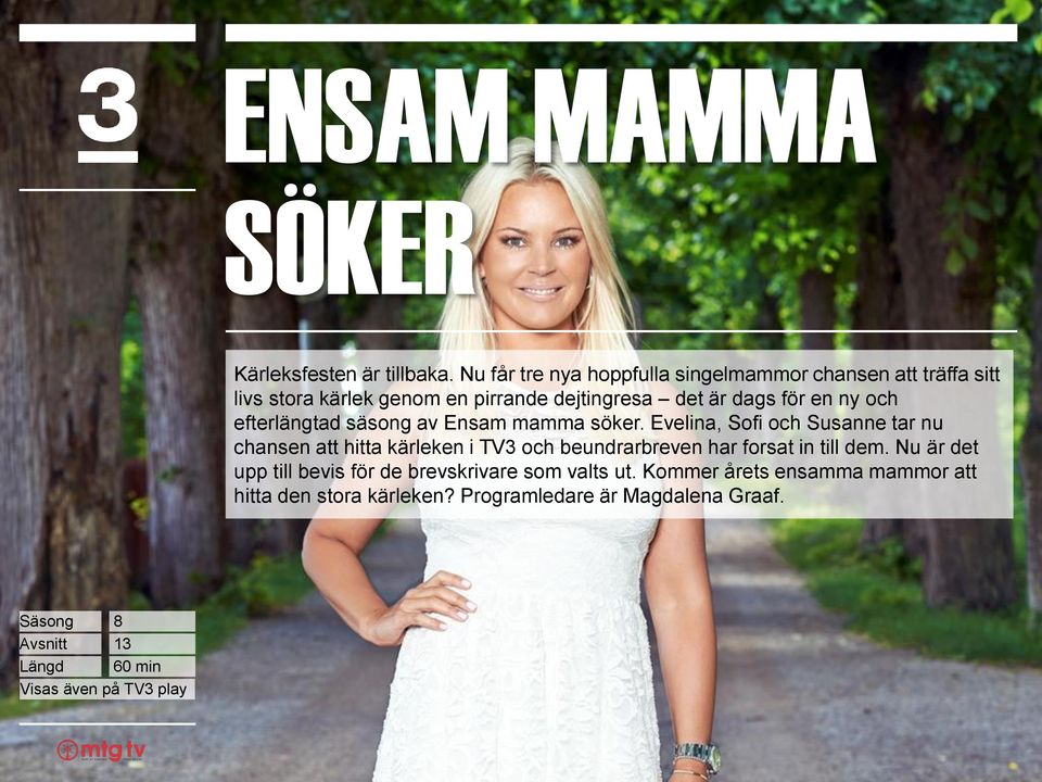 ny och efterlängtad säsong av Ensam mamma söker.