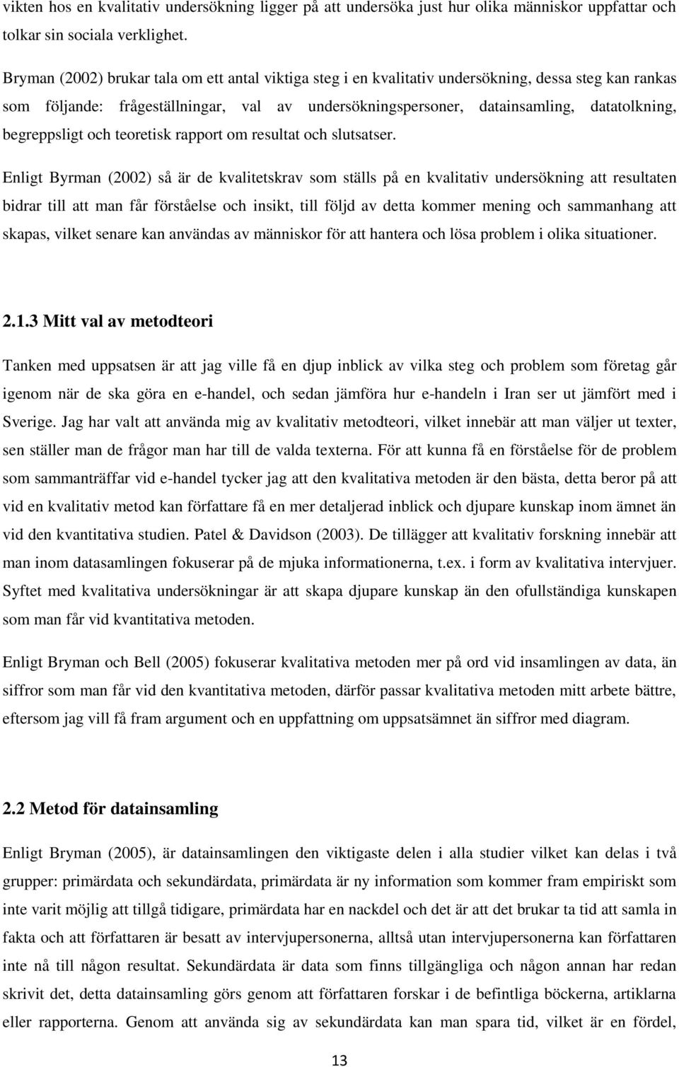 begreppsligt och teoretisk rapport om resultat och slutsatser.