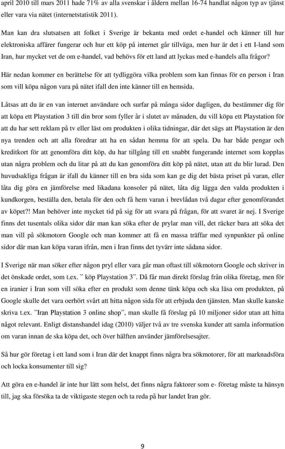 Iran, hur mycket vet de om e-handel, vad behövs för ett land att lyckas med e-handels alla frågor?