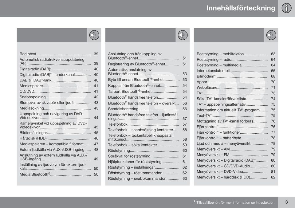 .. 45 Bildinställningar... 45 Hårddisk (HDD)... 46 Mediaspelaren kompatibla filformat... 47 Extern ljudkälla via AUX-/USB-ingång... 48 Anslutning av extern ljudkälla via AUX-/ USB-ingång.