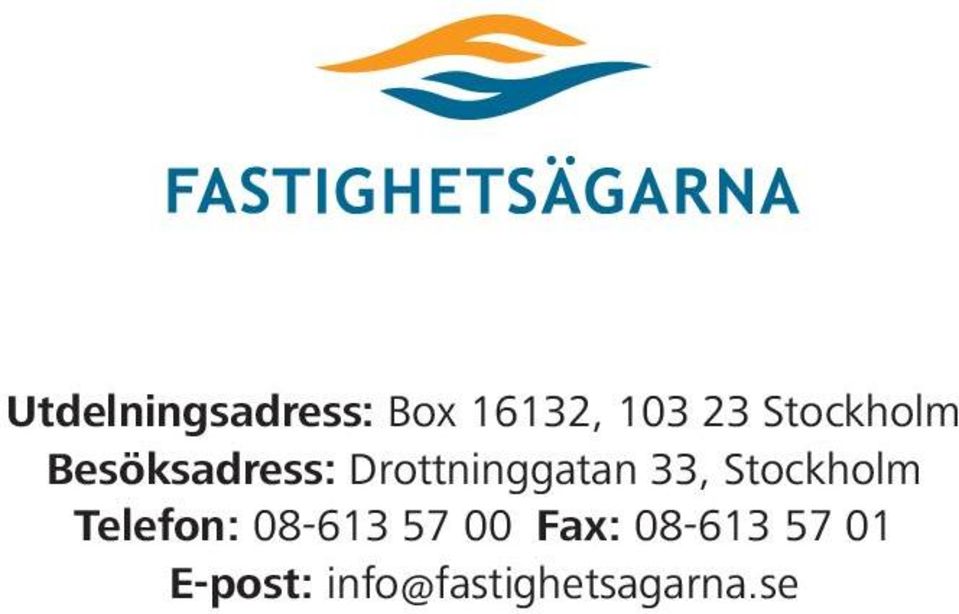 33, Stockholm Telefon: 08-613 57 00 Fax: