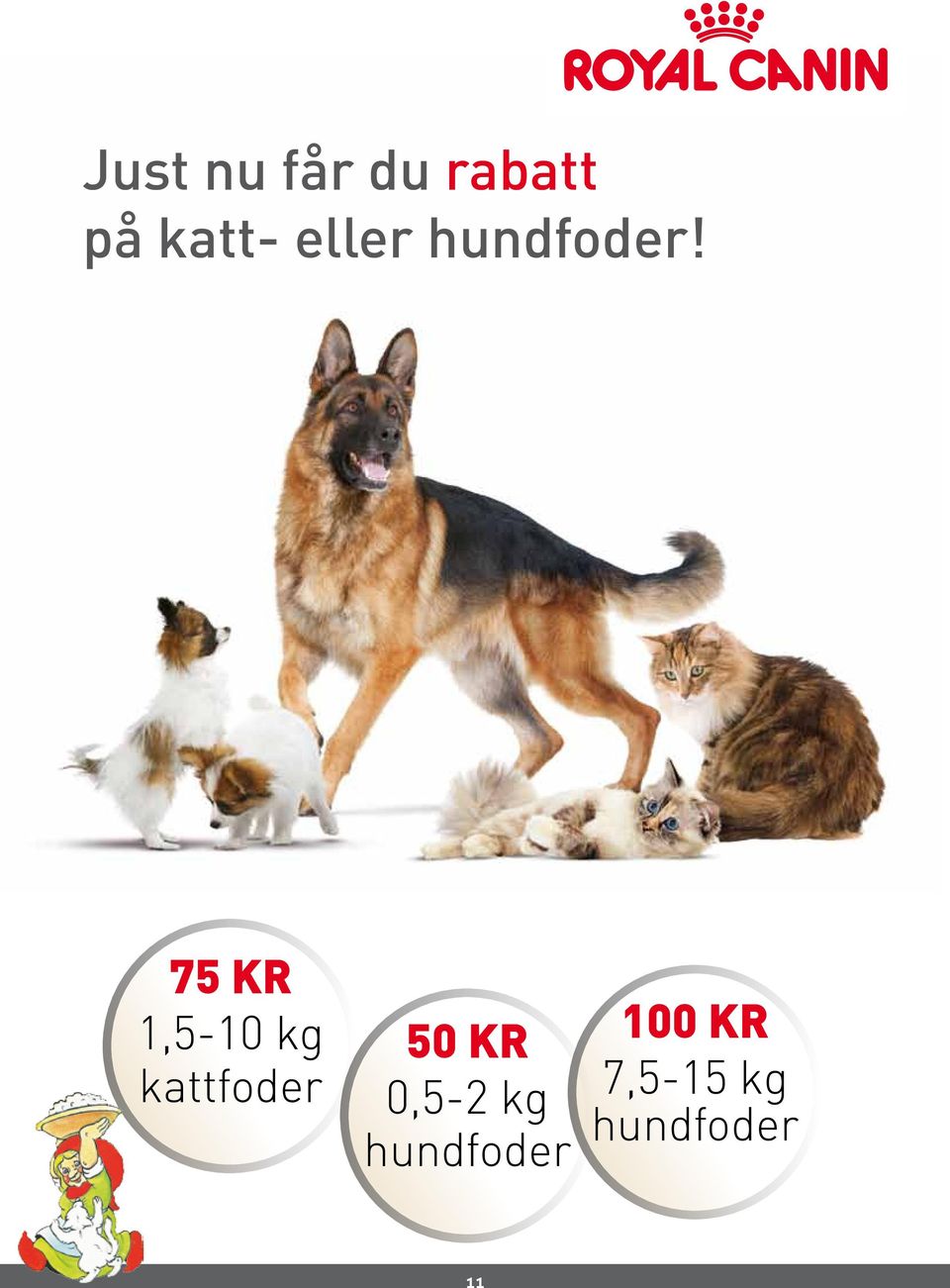 75 KR 1,5-10 kg kattfoder 50 KR