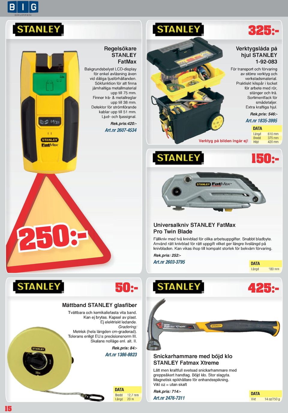 nr 2607-4534 Verktygslåda på hjul STANLEY 1-92-083 För transport och förvaring av större verktyg och verkstadsmaterial. Praktiskt kilspår i locket för arbete med rör, stänger och trä.