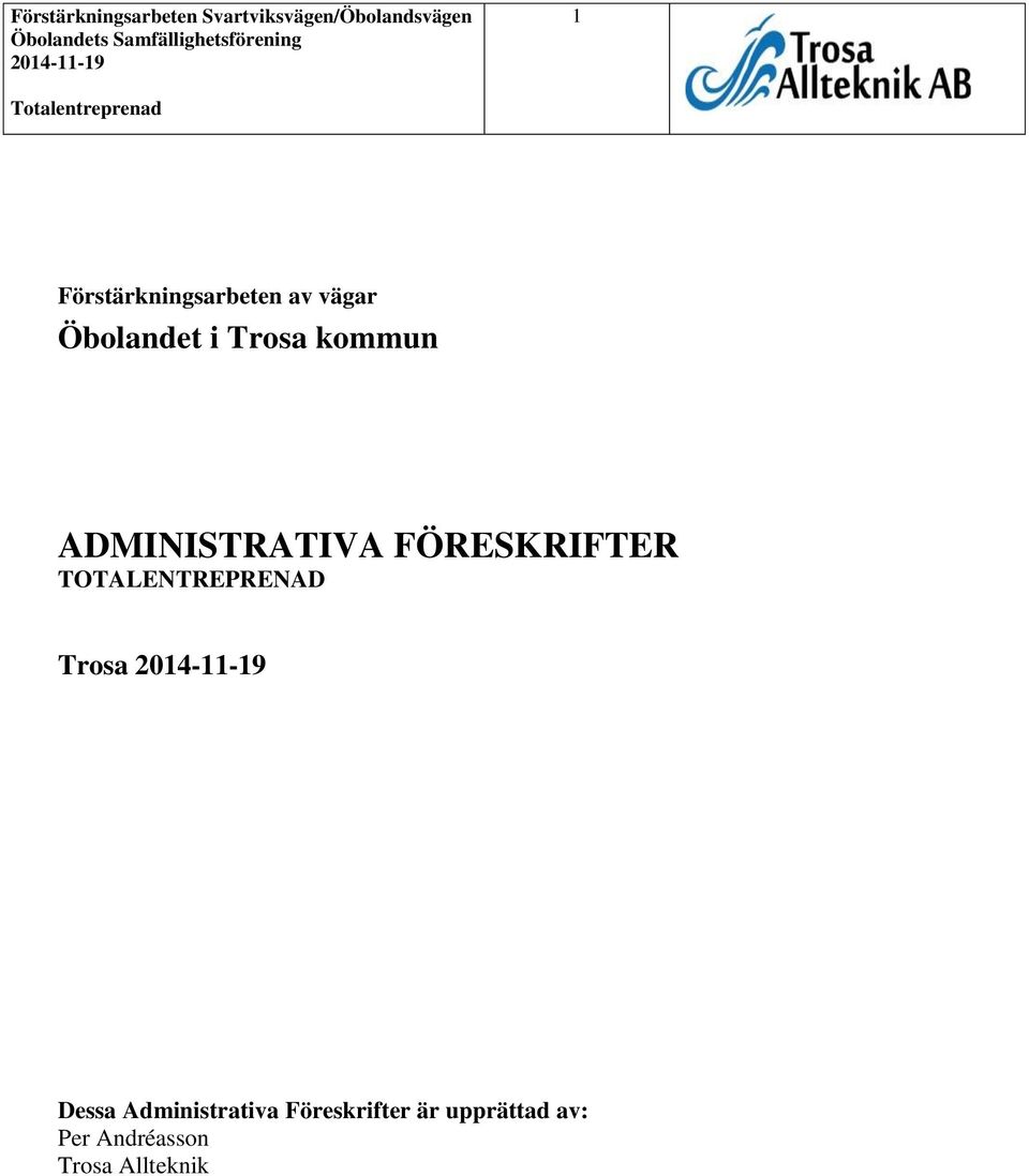 Öbolandet i Trosa kommun ADMINISTRATIVA FÖRESKRIFTER TOTALENTREPRENAD