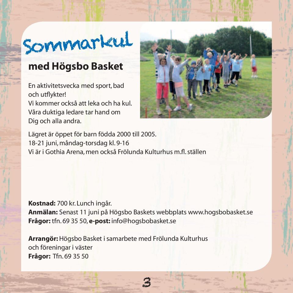 9-16 Vi är i Gothia Arena, men också Frölunda Kulturhus m.fl. ställen Kostnad: 700 kr. Lunch ingår.