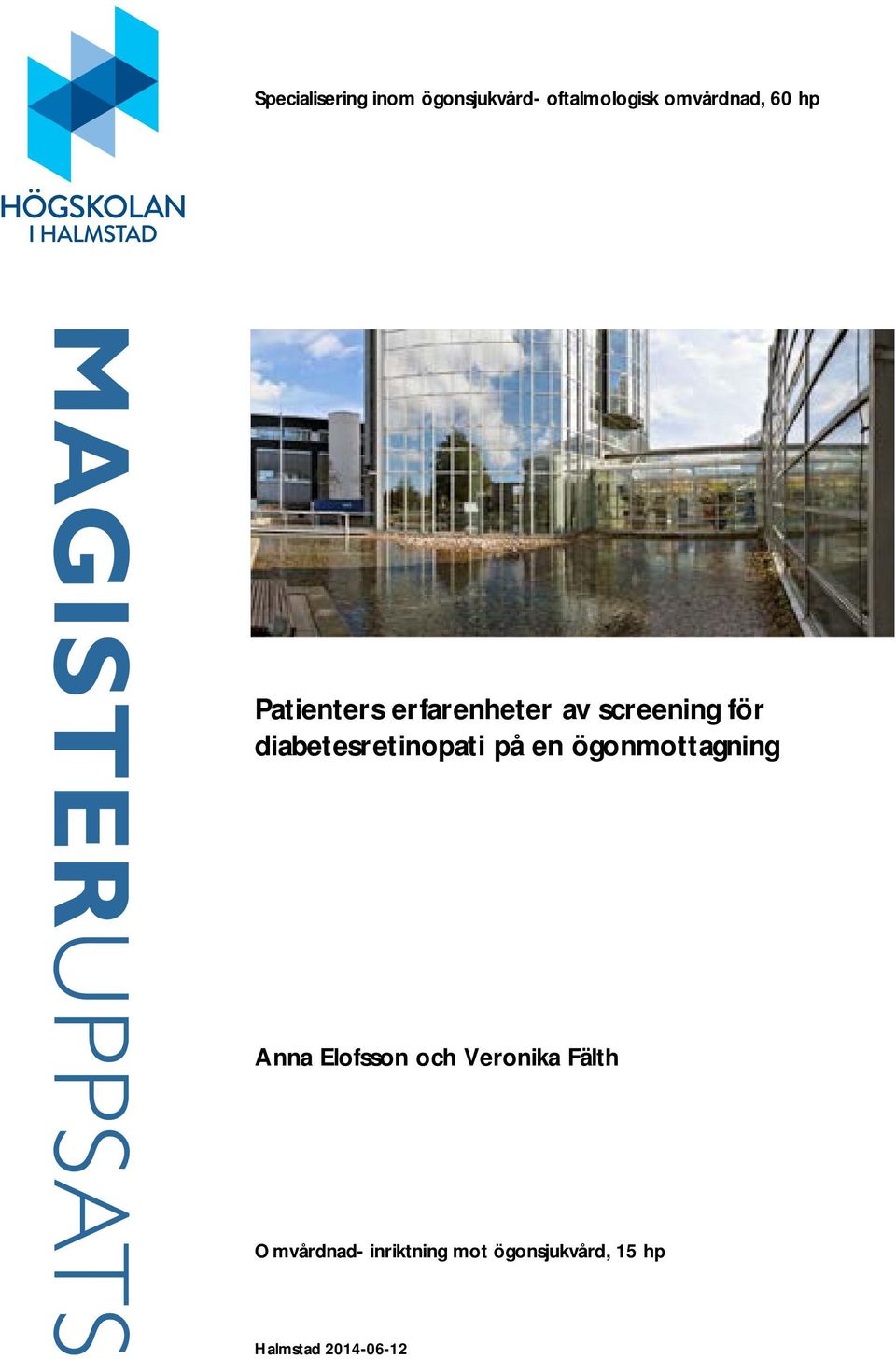 diabetesretinopati på en ögonmottagning Anna Elofsson och