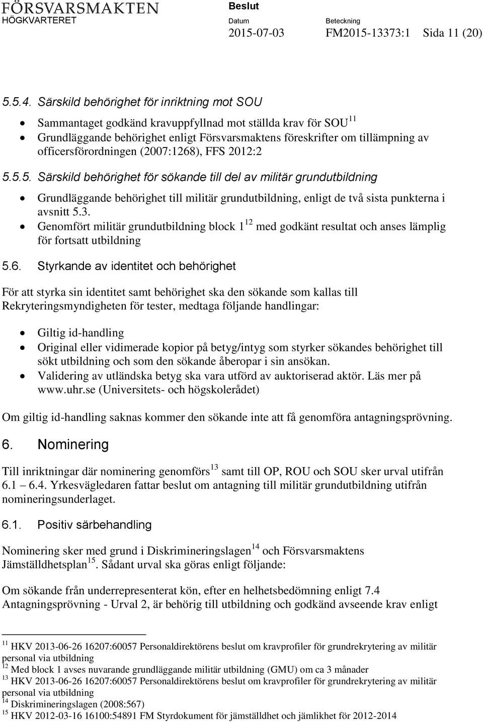 officersförordningen (2007:1268), FFS 2012:2 5.