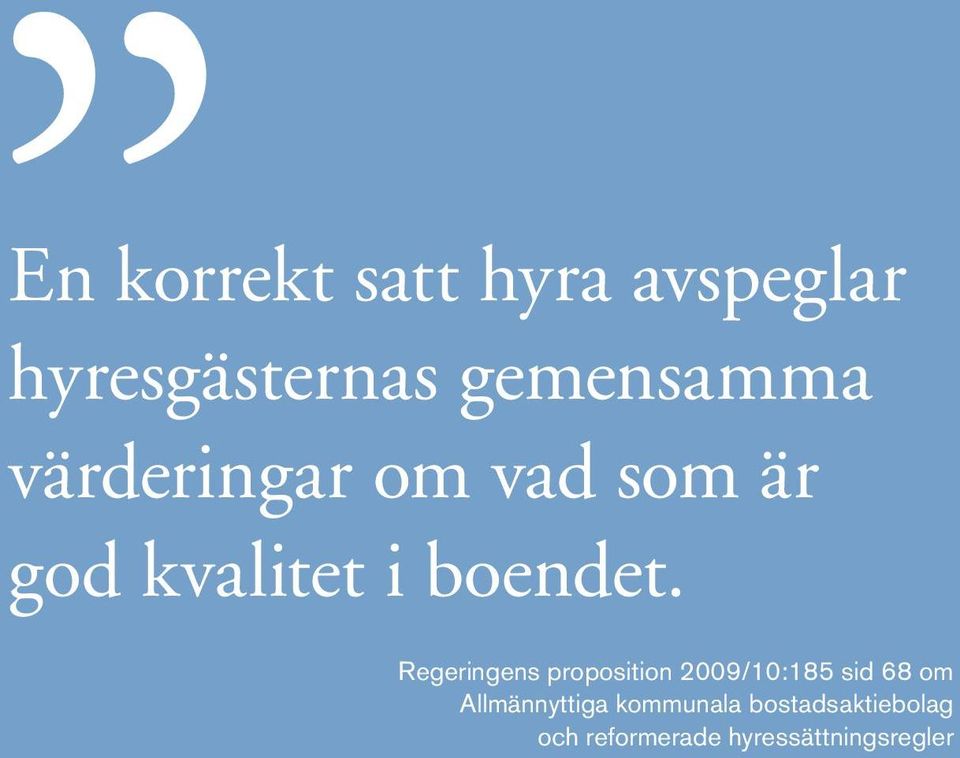 Regeringens proposition 2009/10:185 sid 68 om