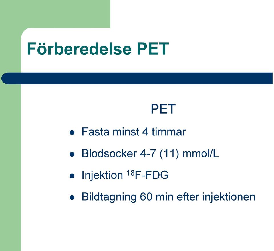 (11) mmol/l Injektion 18 F-FDG