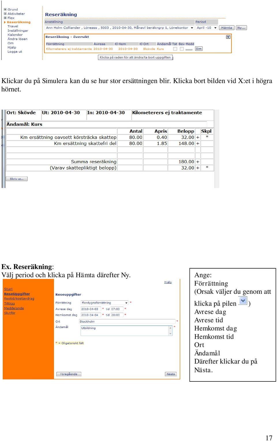 Reseräkning: Välj period och klicka på Hämta därefter Ny.