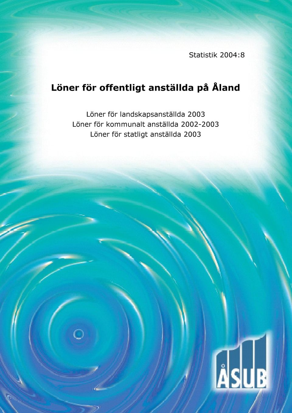 landskapsanställda 2003 Löner för