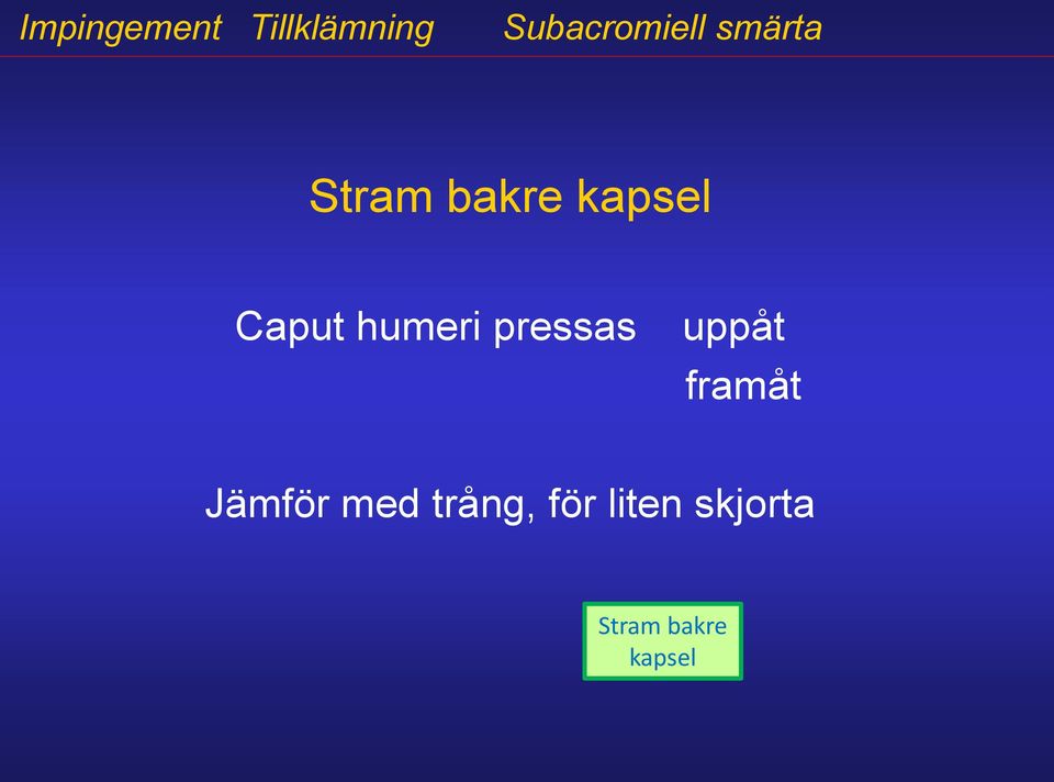 humeri pressas uppåt framåt Jämför