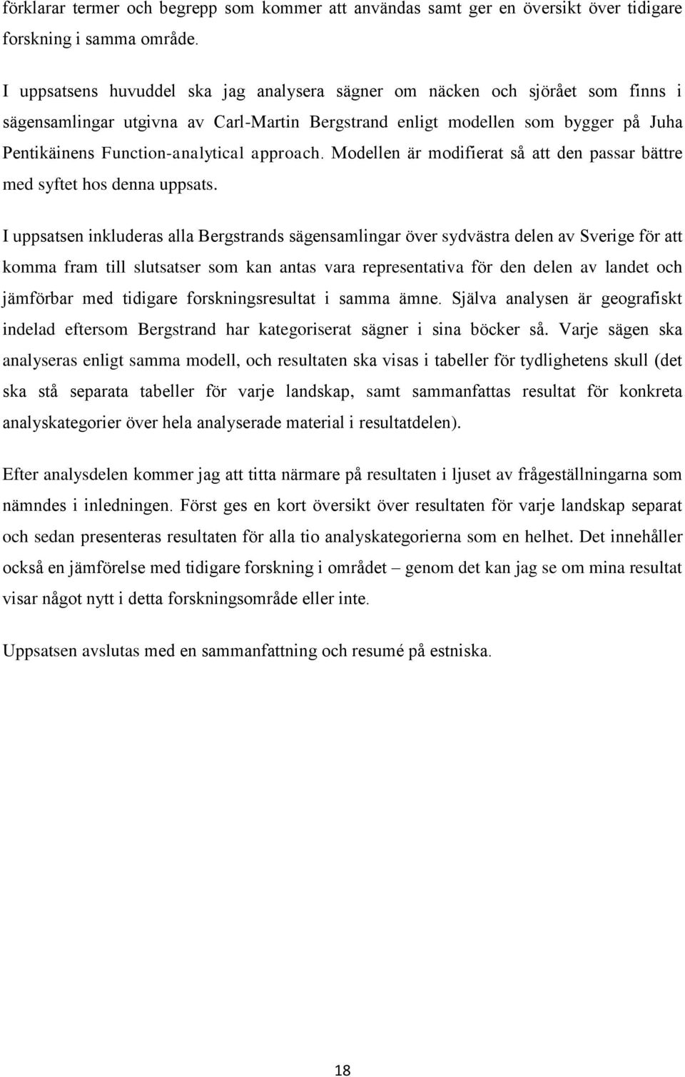 approach. Modellen är modifierat så att den passar bättre med syftet hos denna uppsats.