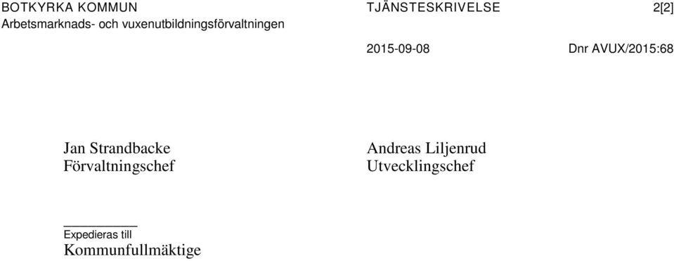 AVUX/2015:68 Jan Strandbacke Förvaltningschef Andreas